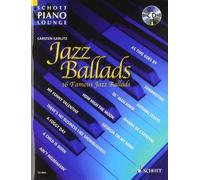 Jazz Ballads: 16 bekannte Jazz-Balladen. Klavier. Ausgabe mit CD. (Schott Piano Lounge) von Gerlitz. Carsten (2006) Gebundene Ausgabe