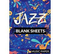 Jazz Blank Sheets Music Paper: Musician Practice Journal