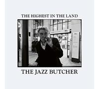 Jazz Butcher,the - Highest in The Land [Import]