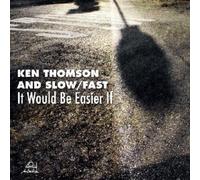 Jazz CD, Ken Thomson & Slow - It Would Be Easier If[002kr]