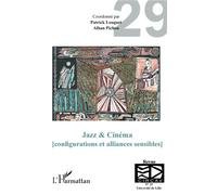 Jazz & Cinéma (configurations et alliances sensibles) Configurations et alliances sensibles - Patrick Louguet - L'harmattan - broché - Revue