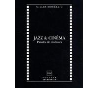 Jazz cinéma: Paroles de cinéastes
