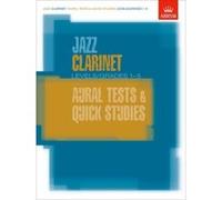 Jazz Clarinet Aural Tests and Quick Studies Levels/Grades 1-5 (ABRSM Exam Pieces) Abrsm (Auteur)