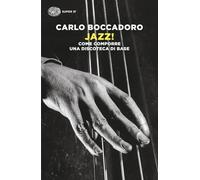 Jazz! Come comporre una discoteca di base