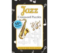 Jazz Crossword Puzzles: Jazz Crossword Puzzles: Crossword Puzzles with Easy To Read Print about jazz, instruments, musicians, bands and more | 6x9 ... Education for Adults, Seniors, and Teens