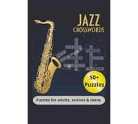 Jazz Crosswords Puzzles: Crossword Puzzles with Easy to Read Print about Jazz, Blues, Bebop, Music and More | 6x9 inches, 120 pages | 50+ Puzzles ... Gift for Vacations, Holidays and Relaxation