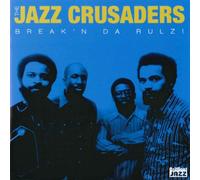 Jazz Crusaders - Break'n Da Rulz [Import]