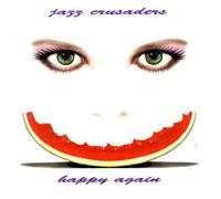 Jazz Crusaders - Happy Again