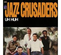 Jazz Crusaders - Uh Huh - SHM