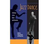 Jazz Dance: A History of the Roots and Branches by Lindsay Guarino [Paperback]