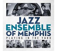 Jazz Ensemble Of Memphis - Playing in The Yard