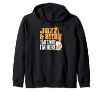 Jazz Et Bière Voilà Pourquoi Je suis Là Humour Sweat à Capuche
