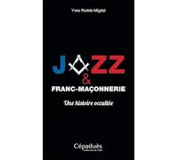 Jazz et Franc-Maçonnerie, une histoire occultée