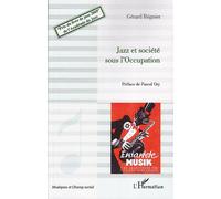 Jazz et société sous l'Occupation - Gérard Régnier - L'harmattan - broché - Essai