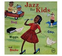JAZZ FOR KIDS -SING,CLAP,WIGGLE & SHAKE