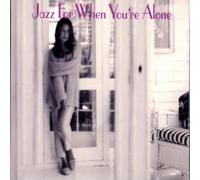 Jazz for When You're Alone