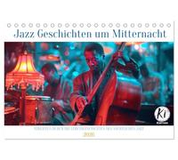 Jazz Geschichten um Mitternacht (Tischkalender 2026 DIN A5 quer), CALVENDO Monatskalender: Mitternachtsmelodien: Eine Ode an das Lebensgefühl des Jazz