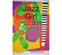 Jazz Girl Kelly, Sarah Bruce (Auteur)