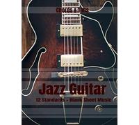 Jazz Guitar Chords & Tabs: Music Jazz Guitar Swing Notebook, 100 Pages 8.5 X 11 In - 12 Standars Chords + 35 Blank Sheet Chord Tabs Note
