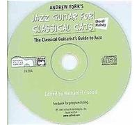 Jazz Guitar for Classical Cats Chord/Melody, Jazz Guitar for Classical Cats Andrew York (Auteur)