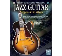 Jazz Guitar – Organ-Trio Blues, The 21st Century Pro Method