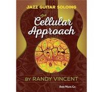Jazz Guitar Soloing: Cellular Approach (Guitar Solo) (Spiral-Bound) Randy Vincent, (Auteur)