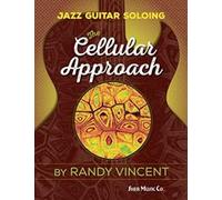 Jazz Guitar Soloing: The Cellular Approach