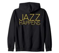 Jazz Happens - Phrase drôle de jazzman Sweat à Capuche