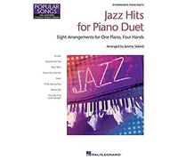 Jazz Hits for Piano Duet: Eight Arrangements for One Piano, Four Hands: Intermediate Piano Duets