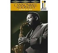 Cannonball Adderley – Saxophone Alto : Live In '63