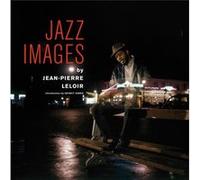 Jazz Images By JeanPierre Leloir Jordi Soley (Auteur)