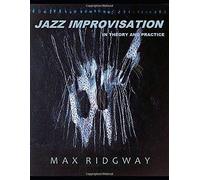 Jazz Improvisation: In Theory And Practice