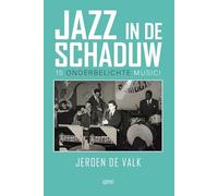 Jazz in de schaduw: 15 onderbelichte musici