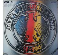 Jazz In Deutschland, Vol. 3 - Swing & Jazz Der 'Trümmerjahre' (1941-1948) [2xVinyl]