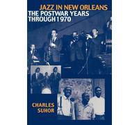 Jazz in New Orleans: The Post War Years Through 1970 (Studies in Jazz S.) NEUF