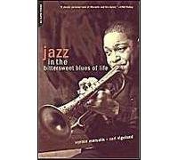 Jazz In The Bittersweet Blues Of Life