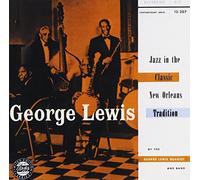 George Lewis – Jazz In The Classic New Orleans Tradition