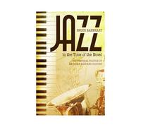 Jazz in the Time of the Novel: The Temporal Politics of American Race and Culture