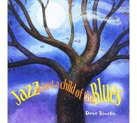 Jazz is Just a Child of The Blues