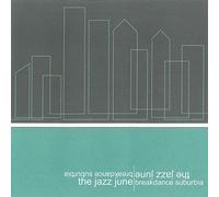 Jazz June,the - Breakdance Suburbia