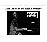 Jazz Ladies in der alten Schmiede (Wandkalender 2026 DIN A2 quer), CALVENDO Monatskalender: Porträts starke Frauen im Jazz aus einem der führenden Jazzclubs Deutschlands