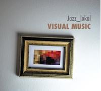 Jazz-lokal - Visual Music [Import]