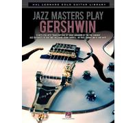Jazz Masters Play Gershwin: Hal Leonard Solo Guitar Library