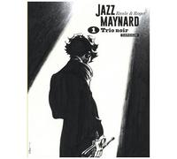 Jazz Maynard – Intégrale Tome 1 : Trio Noir – Dargaud