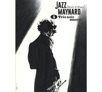 Jazz Maynard – Intégrale Tome 1 : Trio Noir – Dargaud