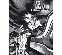 Jazz Maynard Intégrale, Tome 2 - Quartet Noir