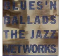 Jazz Networks - Blues'n Ballads