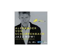 ALEXANDER VON SCHLIPPENBACH - Jazz Now