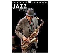 Jazz on sax (Calendrier mural 2026 DIN A4 horizontal), CALVENDO calendrier mensuel: Saxophone, le souffle du jazz