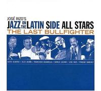 Jazz on the Latin Side All Stars - The Last Bullfighter